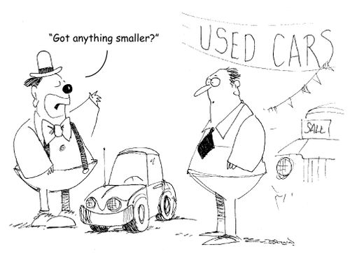 "Got anything smaller?" (clown talking to a used car salesman looking at a tiny clown car)