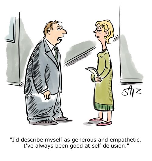 "I'd describe myself as generous and empathetic. I've always been good at self delusion."