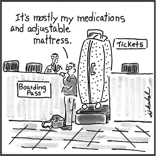 "It's mostly my medications and adjustable mattress."