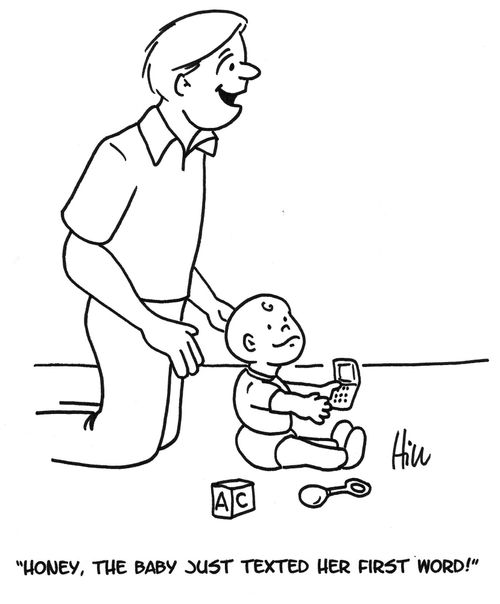 "Honey, the baby just texted her first word!"