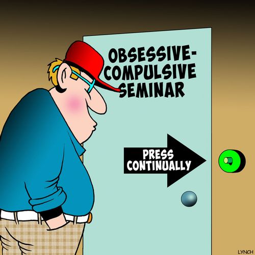Obsessive-compulsive seminar.