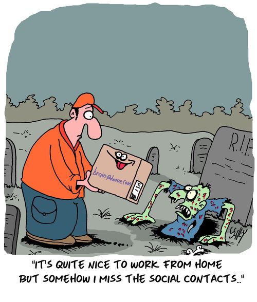 "It's quite nice to work from home but somehow I miss the social contacts..."