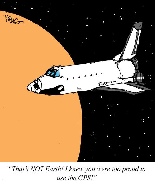 "That's not Earth! I knew you were too proud to use the GPS!"