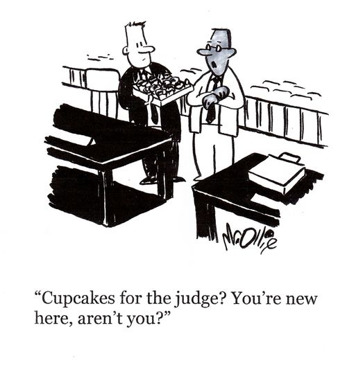 "Cupcakes for the judge? You're new here, aren't you?"
