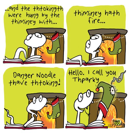 "and... the thtokingth were hung by the thimney with...