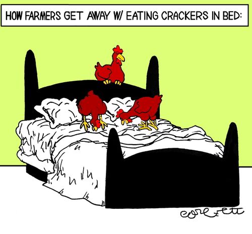 How farmers get away w/ eating crackers in bed