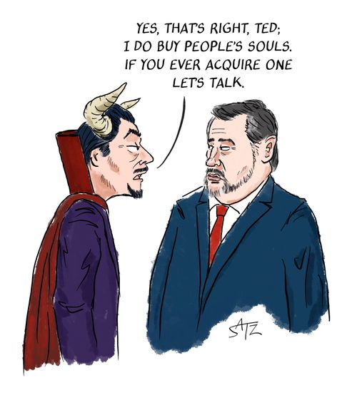 "Yes, that's right, Ted: I do buy people's souls. If you ever aquire one let's talk."