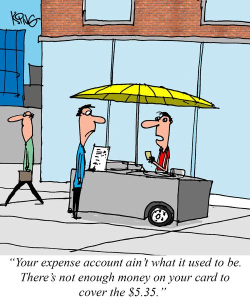 "Your expense account ain't what it used to be. There's not enough money on your card to cover the $5.35."