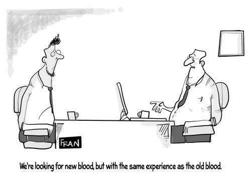 "We are looking for some new blood, but with the same experience as the old blood."