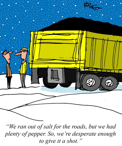 "We ran out of salt for the roads, but we had plenty of pepper..."