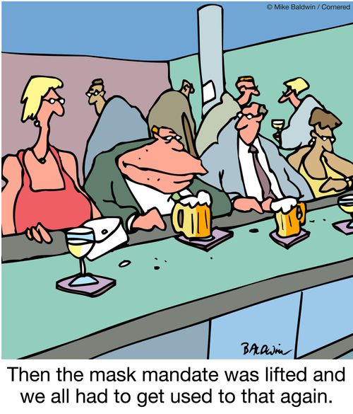 Then the mask mandate was lifted and we all had to get used to that again.