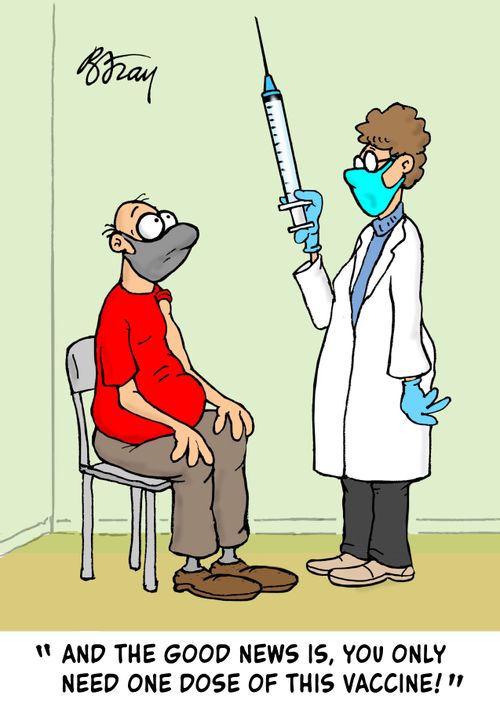 "And the good news is, you only need one dose of this vaccine!"