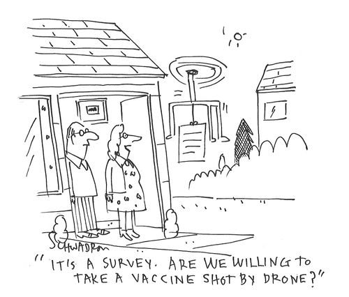 "It's a survey. Are we willing to take a vaccine shot by drone?"