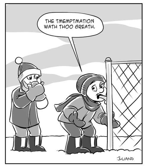 "The tmemptmation wath thoo greath."