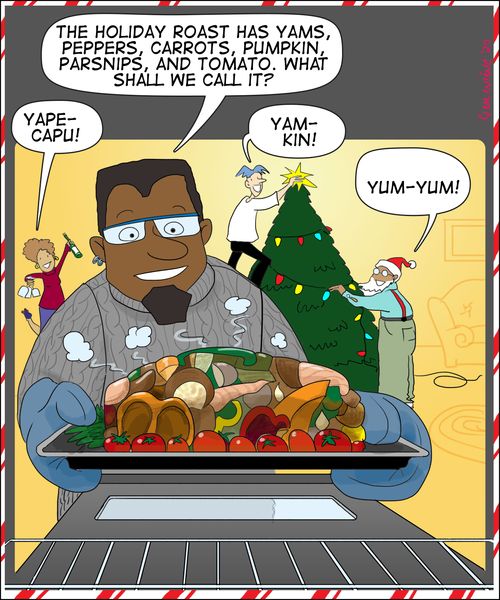 "The holiday roast has yams, petters, carrots, pumpkin, parsnips, and tomato. What shall we call it?"