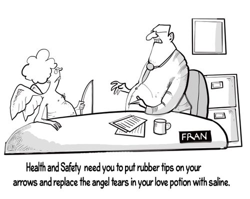 "Health and safety need you to put rubber tips on your arrows and replace the angel tears in your love potion with saline."