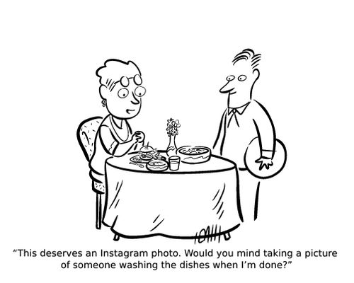 "This deserves an Instagram photo. Would you mind taking a picture of someone washing the dishes when I'm done?"