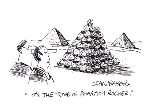"It's the tomb of pharaoh rocher."