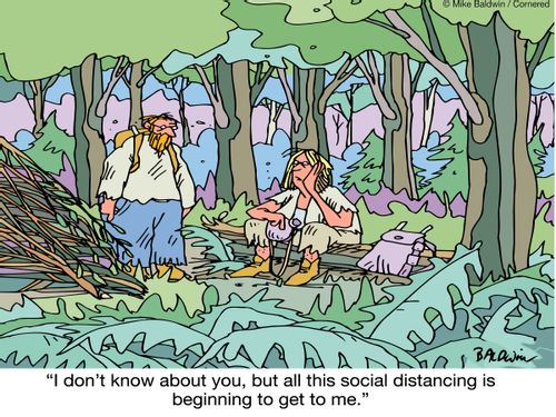 I don't know about you, but all this social distancing is beginning to get to me.