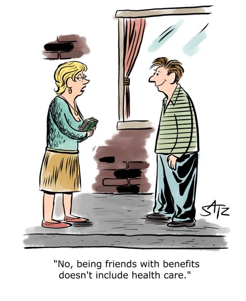 "No, being friends with benefits doesn't include health care."