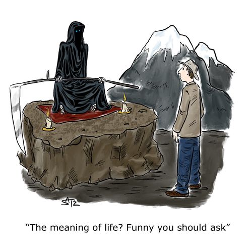 "The meaning of life? Funny you should ask."