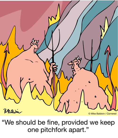 We should be fine, provided we keep one pitchfork apart.