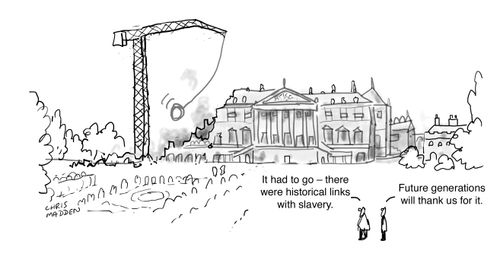 "It had to go - there were historical links with slavery."
