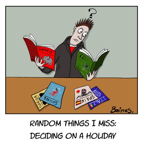 Random things I miss: Deciding on a holiday
