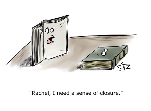 "Rachel, I need a sense of closure."