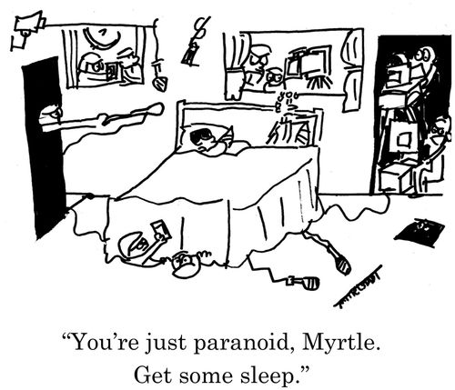 "You're just paranoid, Myrtle. Get some sleep."