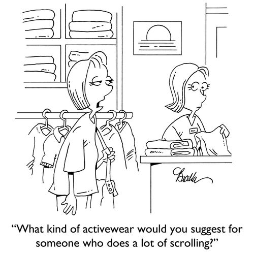 "What kind of activewear would you suggest for someone who does a lot of scrolling?"