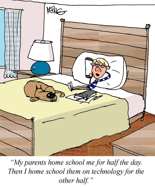 "My parents home school me for half the day. Then I home school them on technology for the other half."