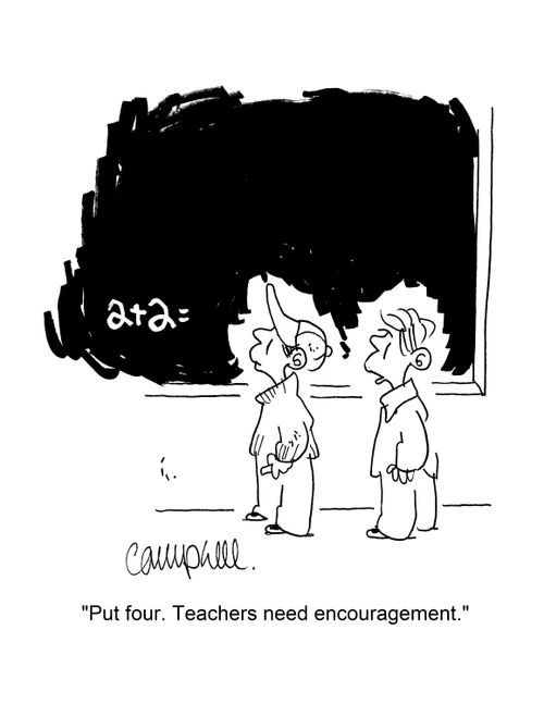 "Put four. Teachers need encouragement."