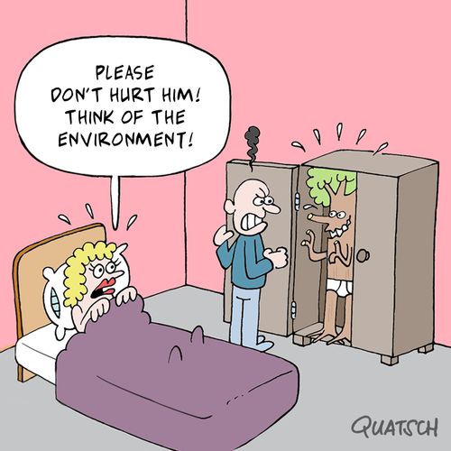 "Please don't hurt him! Think of the environment!"