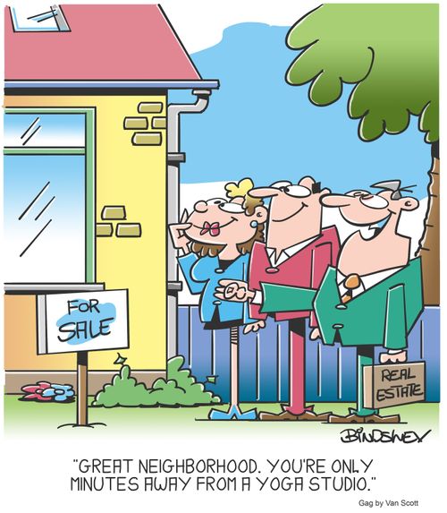"Great neighborhood. You're only minutes away from a yoga studio."
