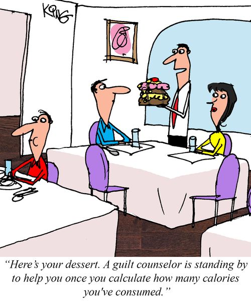 "Here's your dessert. A guilt counselor iss standing by to help you once you calculate how many calories you've consumed."