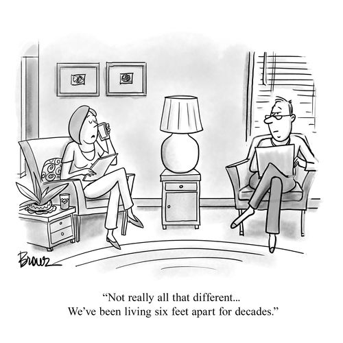 "Not really all that different... We've been living apart for decades."