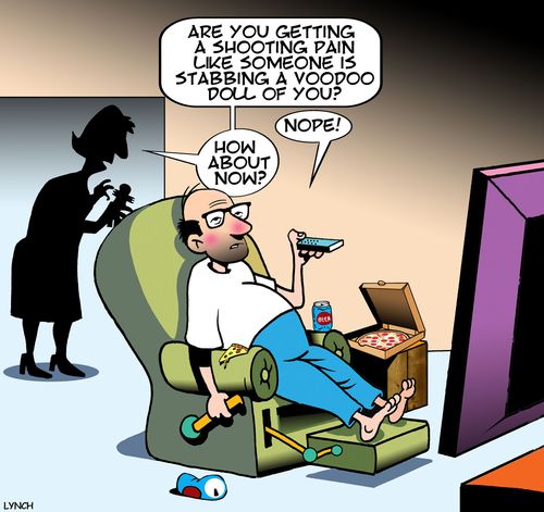"Are you getting a shooting pain like someone is stabbing a voodoo doll of you?"