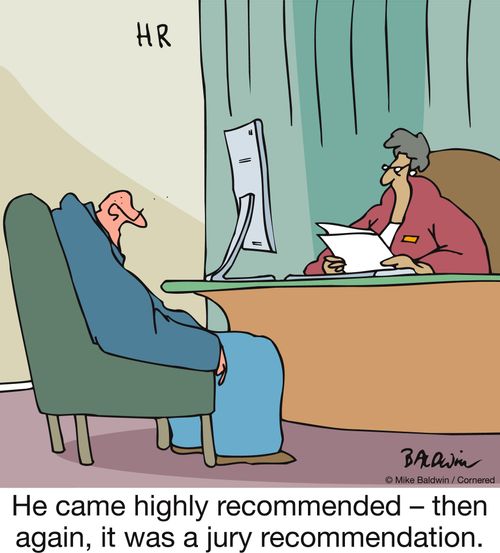 "He came highly recommended – then again, it was a jury recommendation."