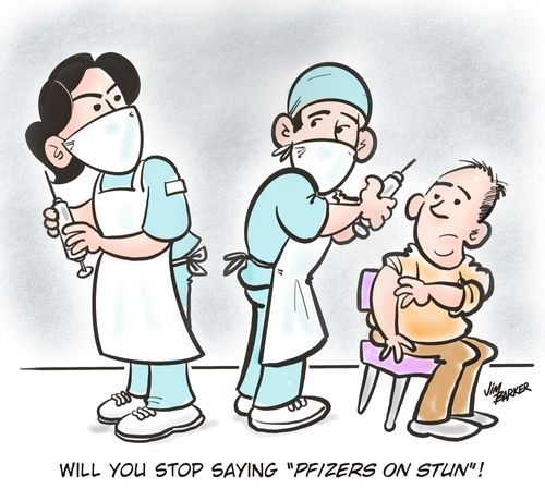 "Will you stop saying 'Pfizers on stun'!"