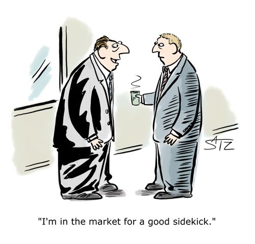 "I'm in the market for a good sidekick."