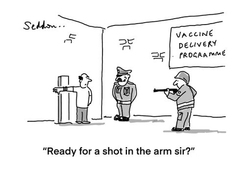 "Ready for a shot in the arm sir?"