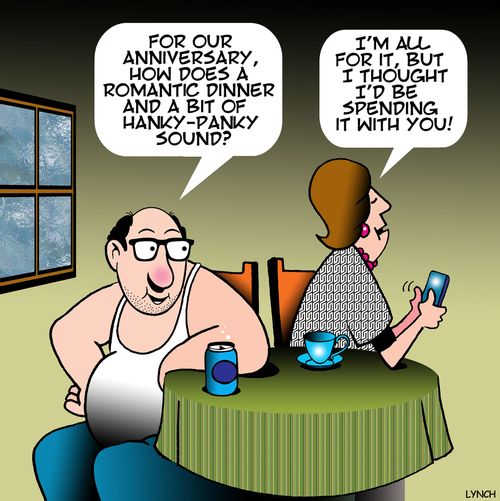 "For our anniversary, how does a romantic dinner and a bit of hanky-panky sound?"