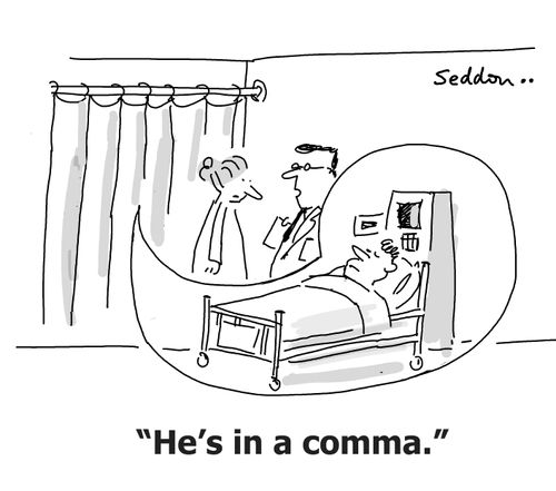 "He's in a comma."