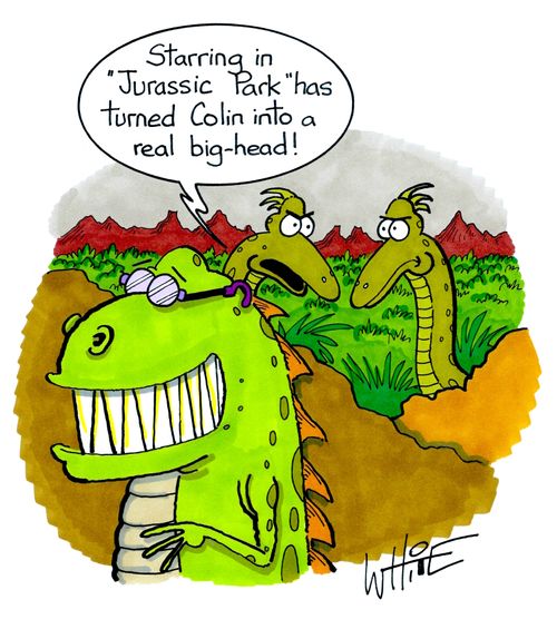 "Starring in 'Jurassic Park' has turned Colin into a real big-head!"