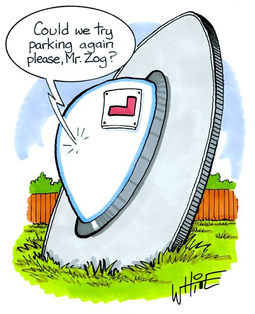 "Could we try parking again please, Mr. Zog?"