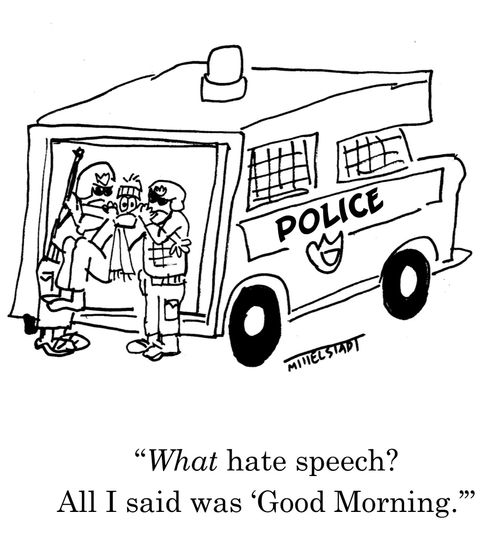 "What hate speech? All I said was 'Good Morning.'"