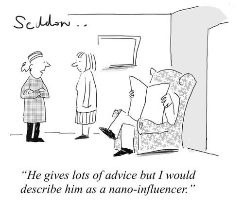 "He gives a lot of advice but I would describe him as a nano-influencer."