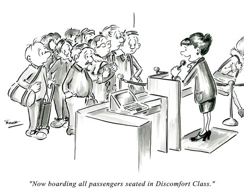 "Now boarding all passengers seated in Discomfort Class."