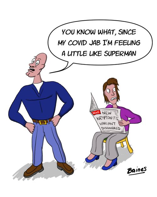 "You know what, since my covid jab I'm feeling a little like superman."